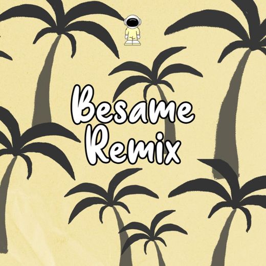 Besame - Remix