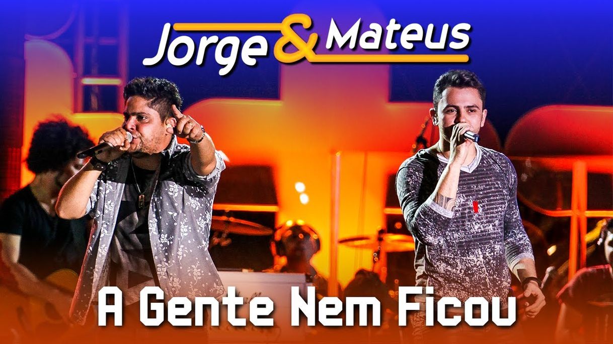 Canción Jorge & Mateus - a gente nem ficou