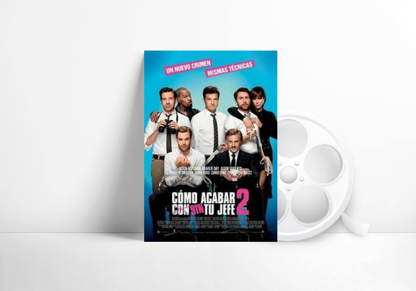 Película Cómo acabar sin tu jefe 2