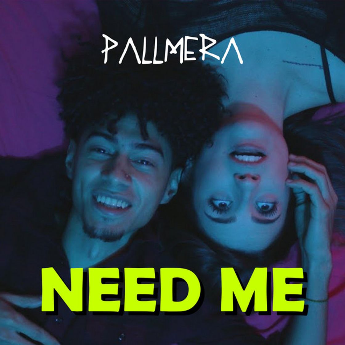 Canciones Pallmera - Need Me