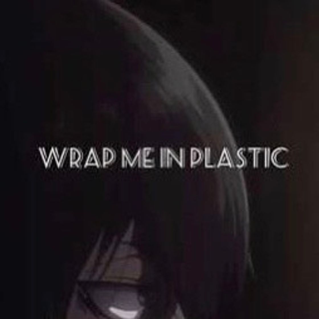 Music wrap me in plastic (deeper version)