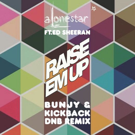 Raise Em Up - Ed Sheeran Dnb Remix