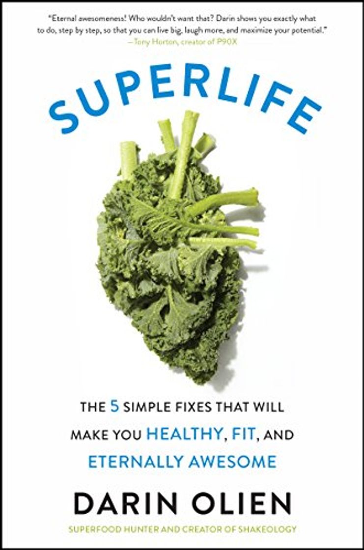 Book SuperLife: The 5 Forces That Will Make You Healthy, Fit, and Eternally