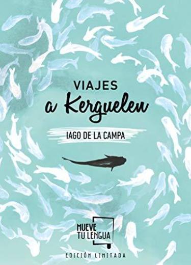 Viajes a Kerguelen Edición Limitada