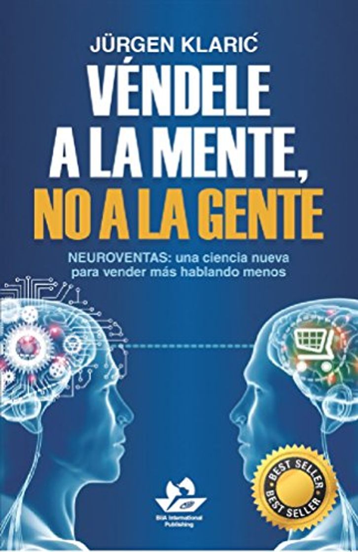 Book Véndele a la mente, no a la gente: Neuroventas: una ciencia nueva