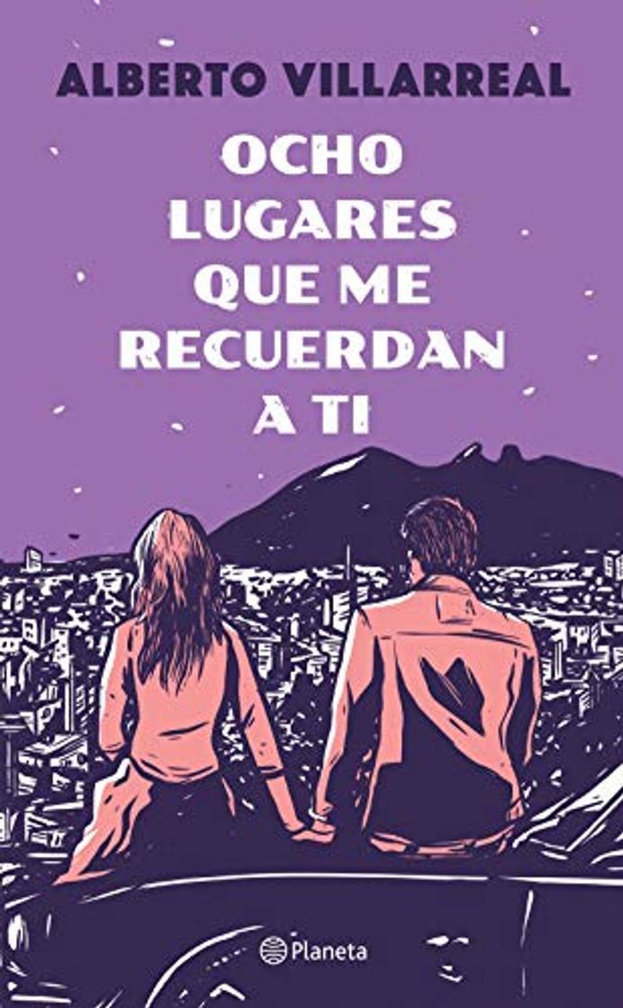 Libro Ocho lugares que me recuerdan a ti