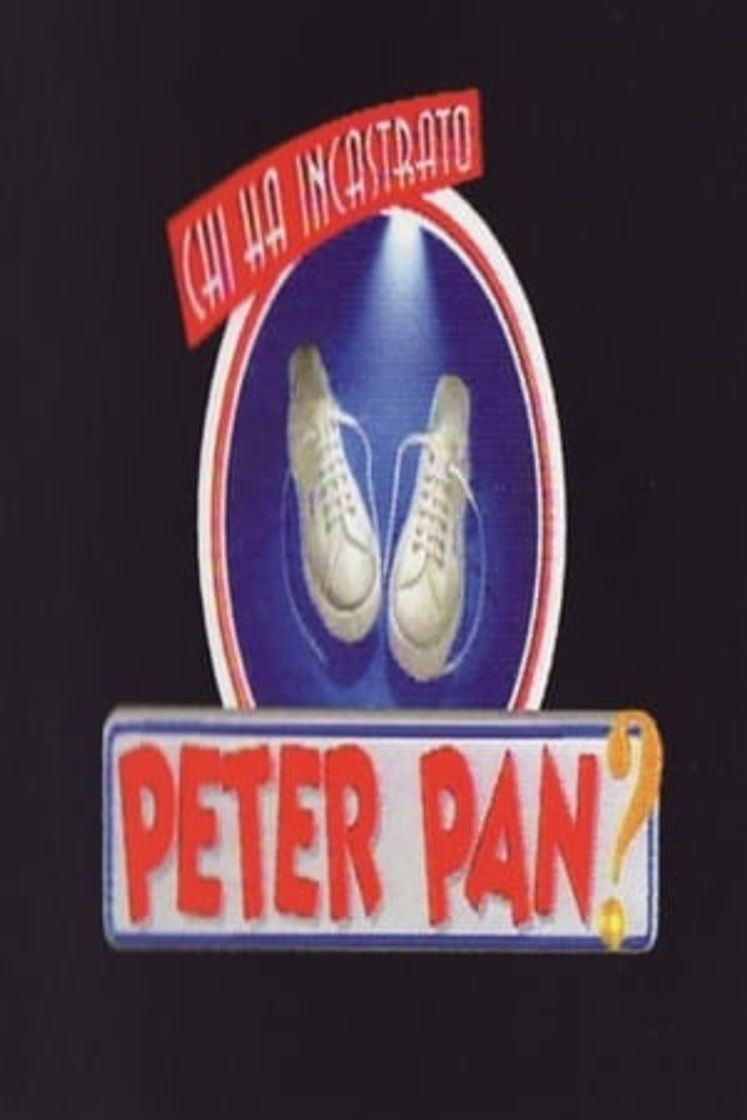 Serie Chi ha incastrato Peter Pan?