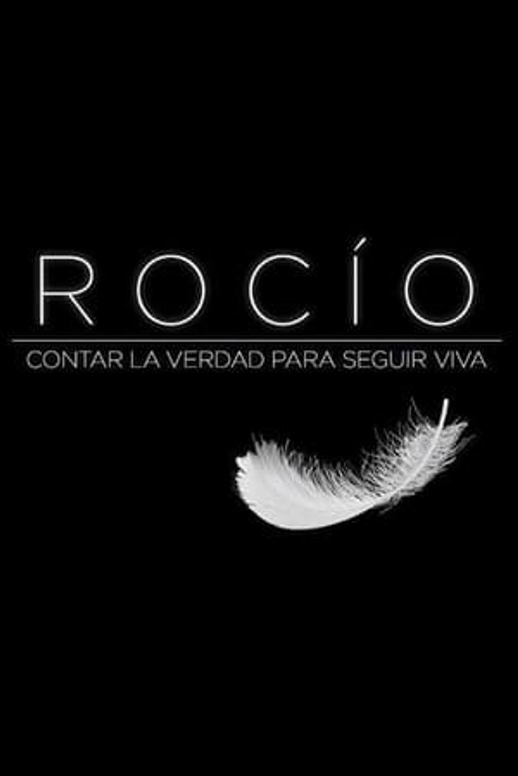 Serie Rocío, contar la verdad para seguir viva