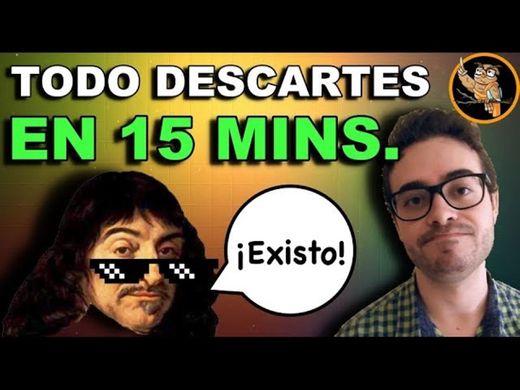 Descartes FÁCIL y SENCILLO en 15 minutos (Filosofía) 