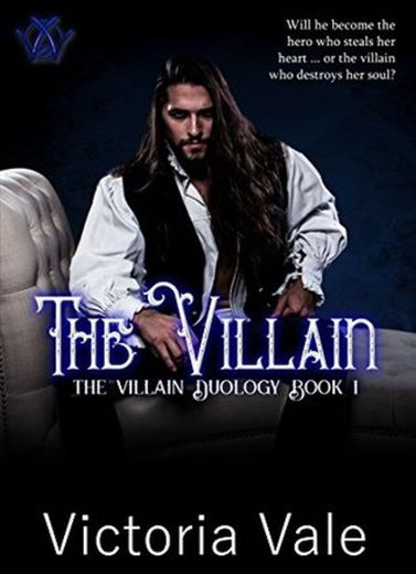 The Villain: (The Villain Duology) - Victoria Vale