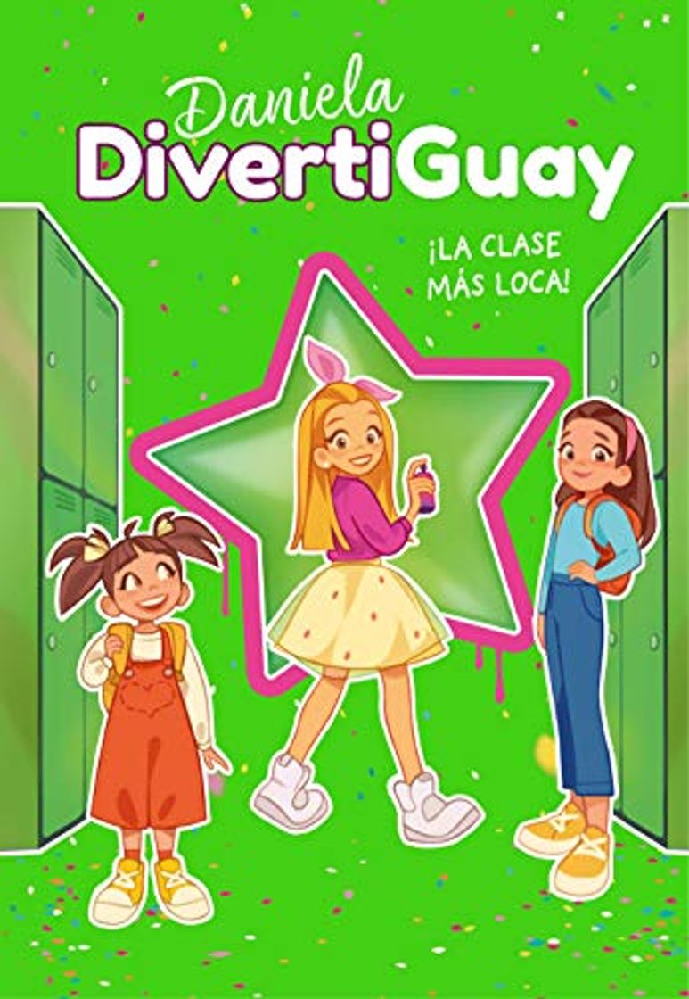 Libro Daniela Divertiguay 4. ¡La clase más loca!