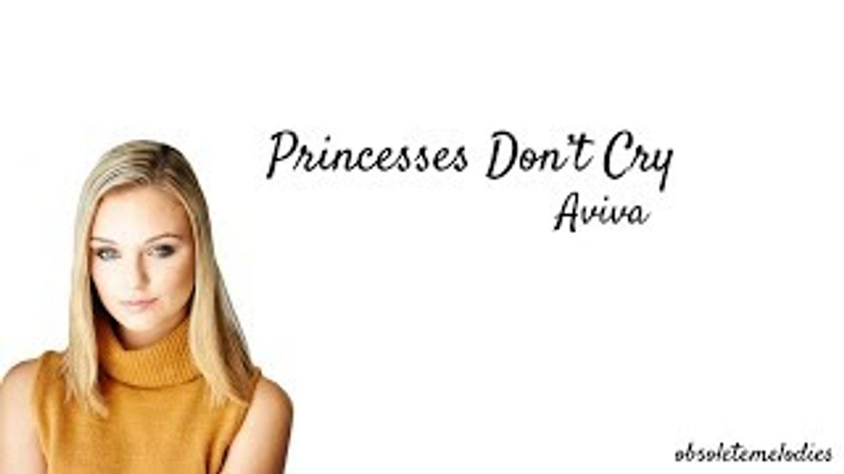 Música Princesses don't cry - AVIVA