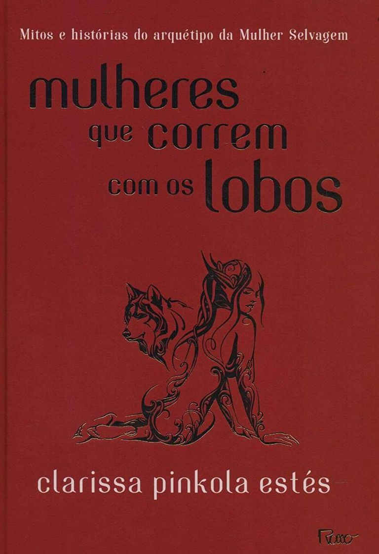 Moda Mulheres que Correm com os Lobos -  Clarissa Pinkola