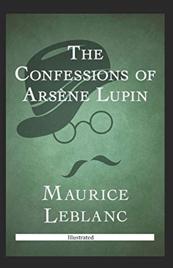 Book The Confessions of Arsène Lupin Illustrated