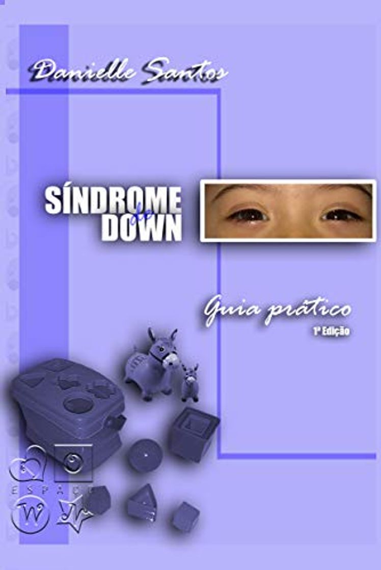 Libros LIVRO GUIA PRÁTICO SÍNDROME DE DOWN: LIVRO DE AUTO AJUDA