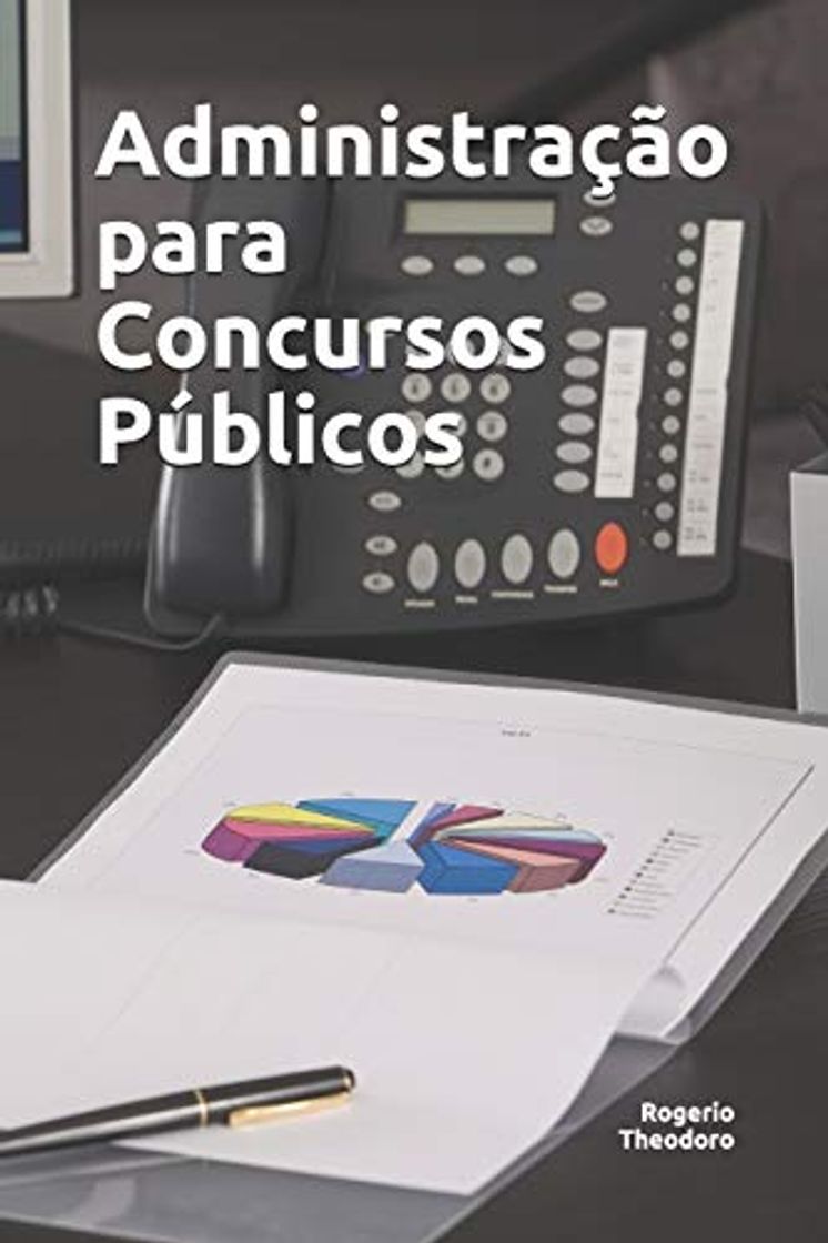 Libro Administração para Concursos Públicos: Questões comentadas e organizadas por assunto