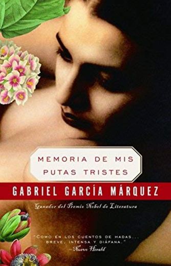 [[Memoria de Mis Putas Tristes]] [By: Garcia Marquez, Gabriel] [October, 2004]