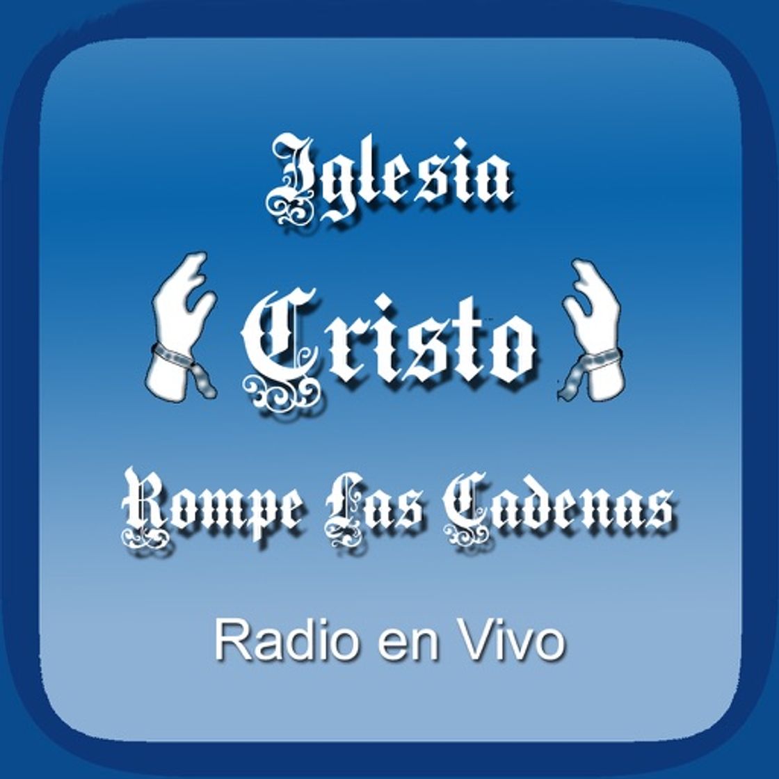 Apps Cristo Rompe Las Cadenas Radio