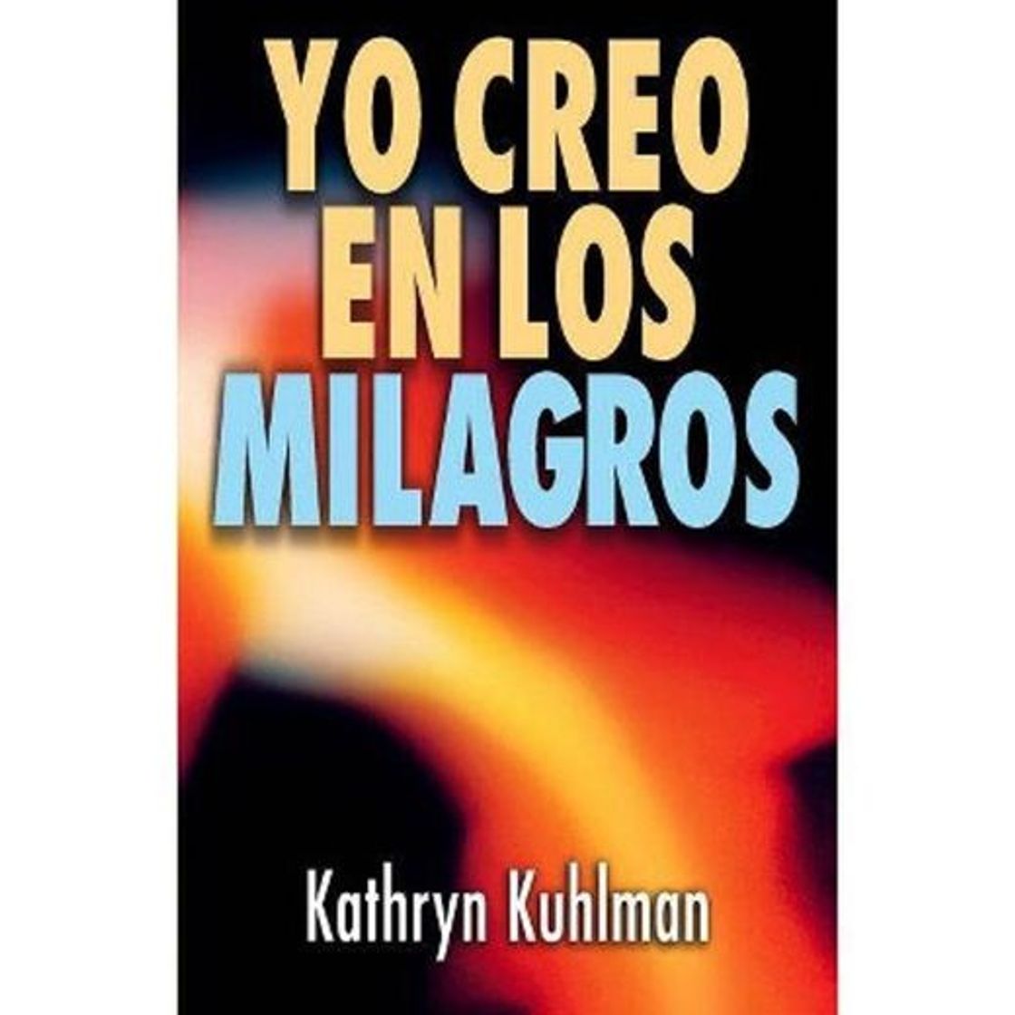 Libro Yo creo en los milagros 