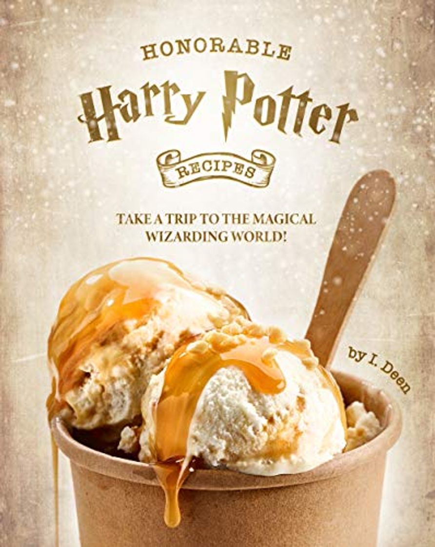 Libro Honorable Harry Potter Recipes: Take A Trip to The Magical Wizarding World!