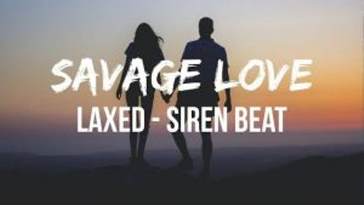 Savage Love (Laxed - Sired Beat) [feat. Jason Derulo]