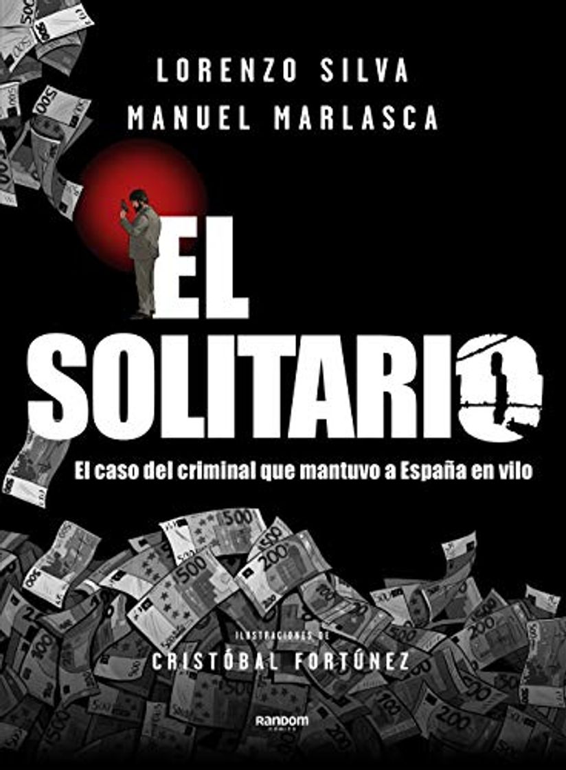 Libro El Solitario: El atracador que se gustaba demasiado