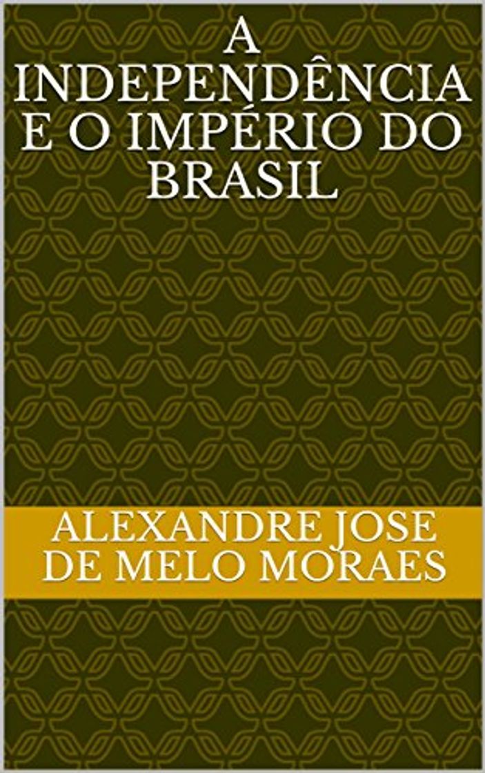 Libro A Independência e o Império do Brasil