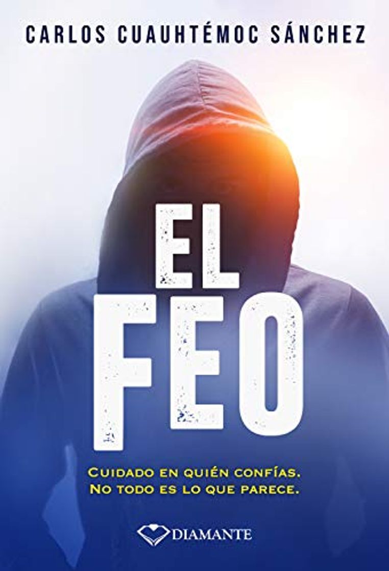 Libro El feo: Cuidado en quién confías. No todo es lo que parece