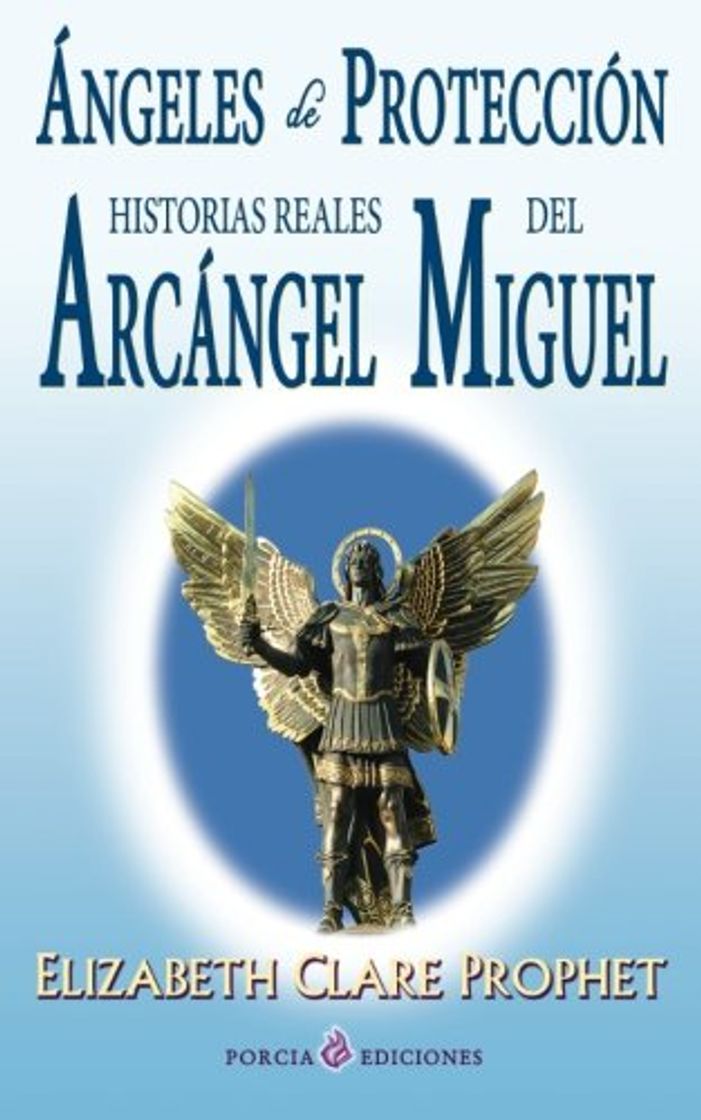 Book Angeles de proteccion: Historias reales del Arcangel Miguel