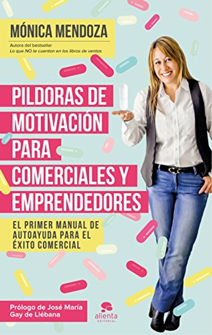 Libro Píldoras de motivación para comerciales y emprendedores: El primer manual de autoayuda