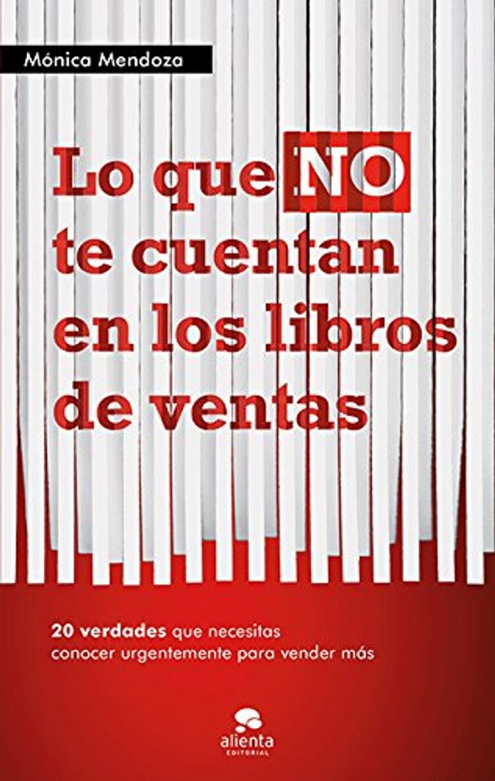 Libro Lo que NO te cuentan en los libros de ventas: 20 verdades