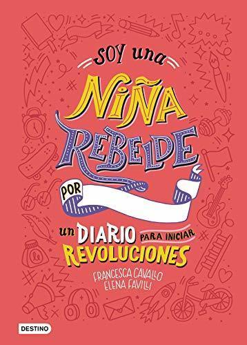 Book Soy una niña rebelde. Un diario para iniciar revoluciones