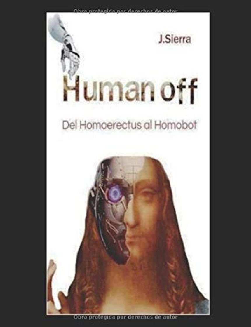 Book HUMAN OFF: Del Homoerectus al Homobot