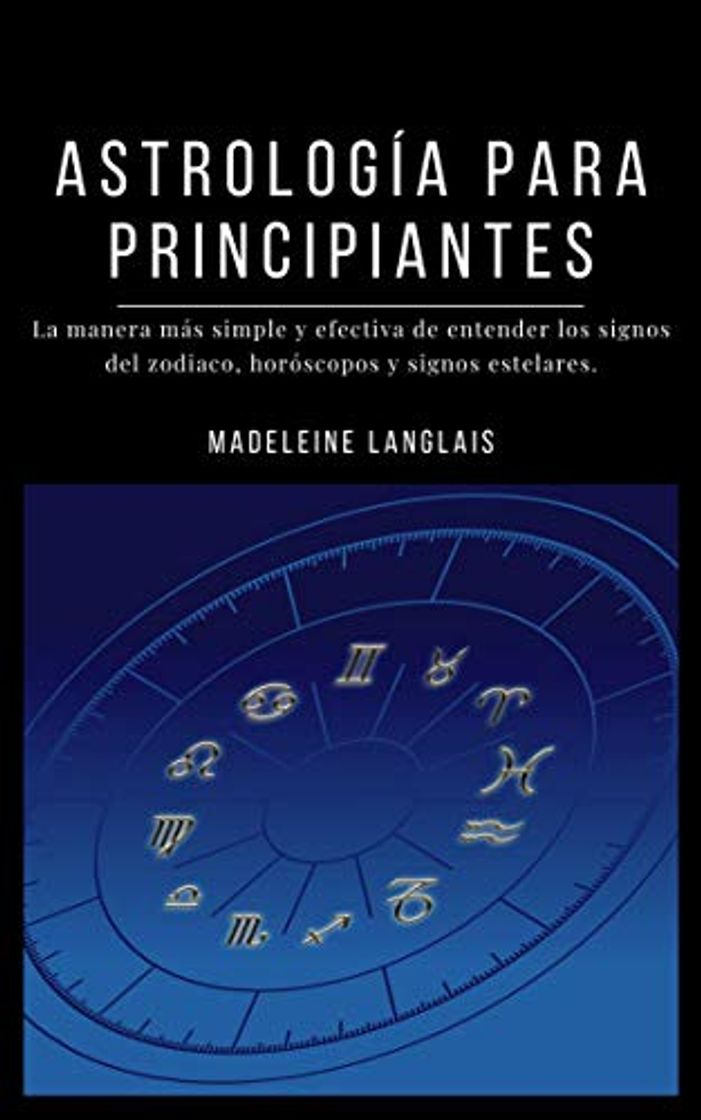 Products Astrología para principiantes: La manera más simple y efectiva de entender los