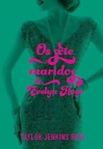 Os Sete Maridos de Evelyn Hugo