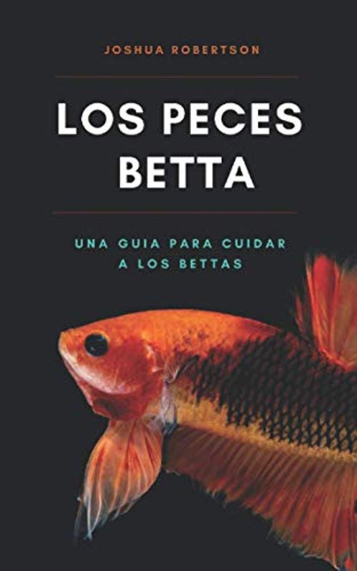 Libros Los Peces Betta: Una Guía Para Cuidar A Los Bettas