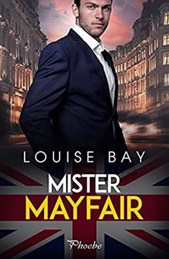 Mister Mayfair de Louise Bay 