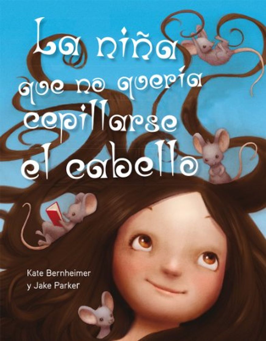 Libro La Niña Que No Quería Cepillarse El Cabello