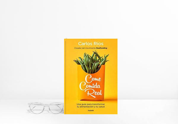 Libro Come comida real: Una guía para transformar tu alimentación y tu salud