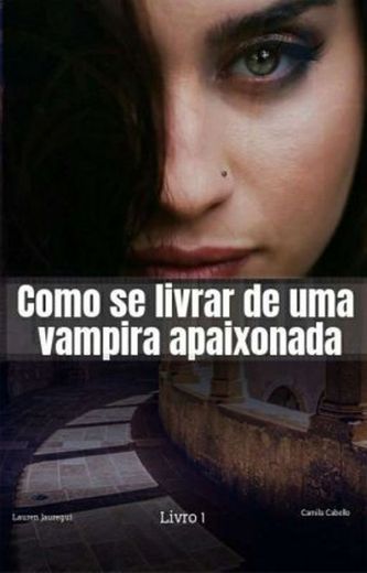 Como se livrar de uma vampira apaixonada