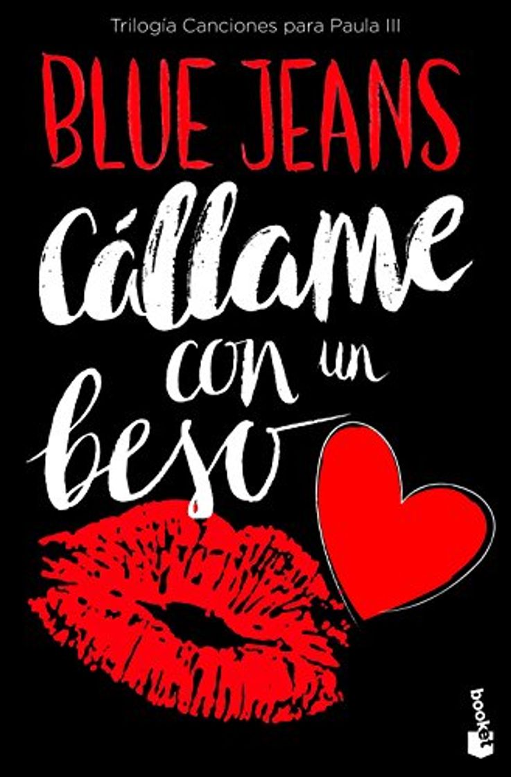 Libro Cállame con un beso (Trilogía Canciones para Paula 3) 