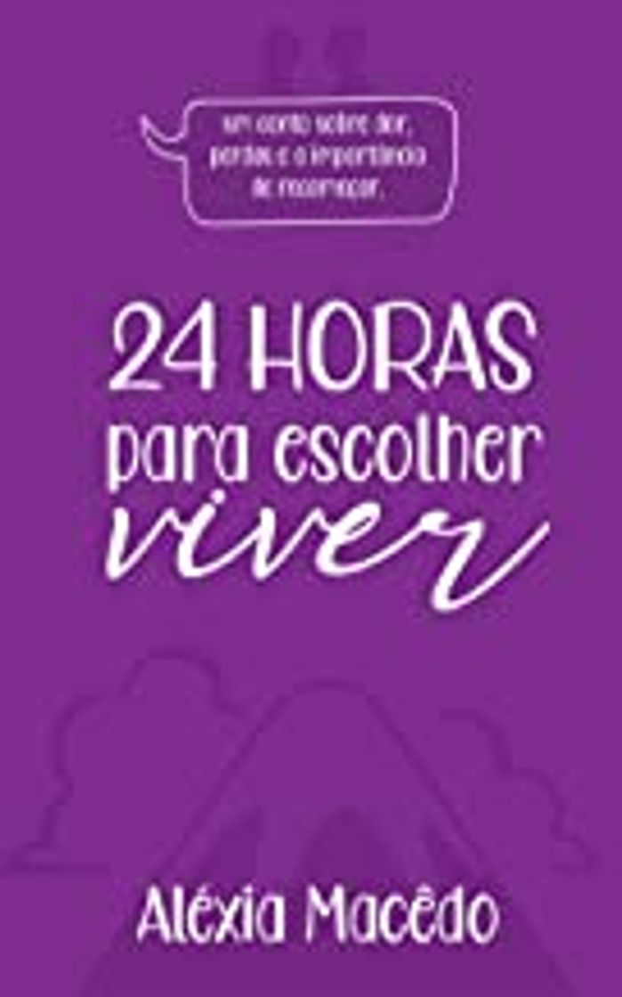 Books 24 horas para escolher viver: Livro I