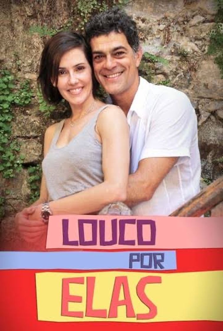 Serie Louco por elas