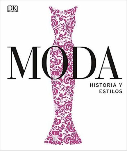 Moda. Historia y estilos