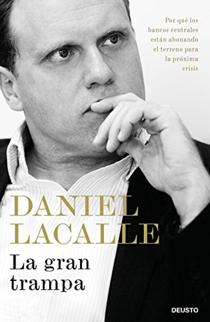 Book La gran trampa: Por qué los bancos centrales están abonando el terreno