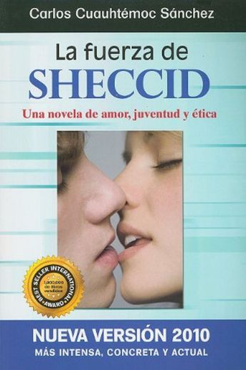 La Fuerza de Sheccid: Una Novela de Amor, Juventud y Etica