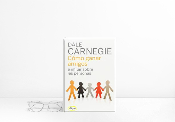 Book Cómo ganar amigos e influir sobre las personas