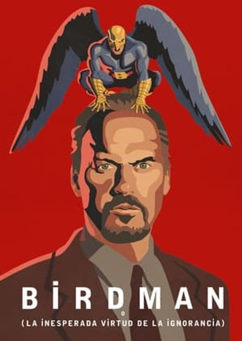 Película Birdman o (la inesperada virtud de la ignorancia)