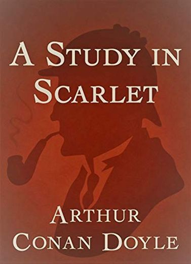 A Study in Scarlet: Sherlock Holmes Series