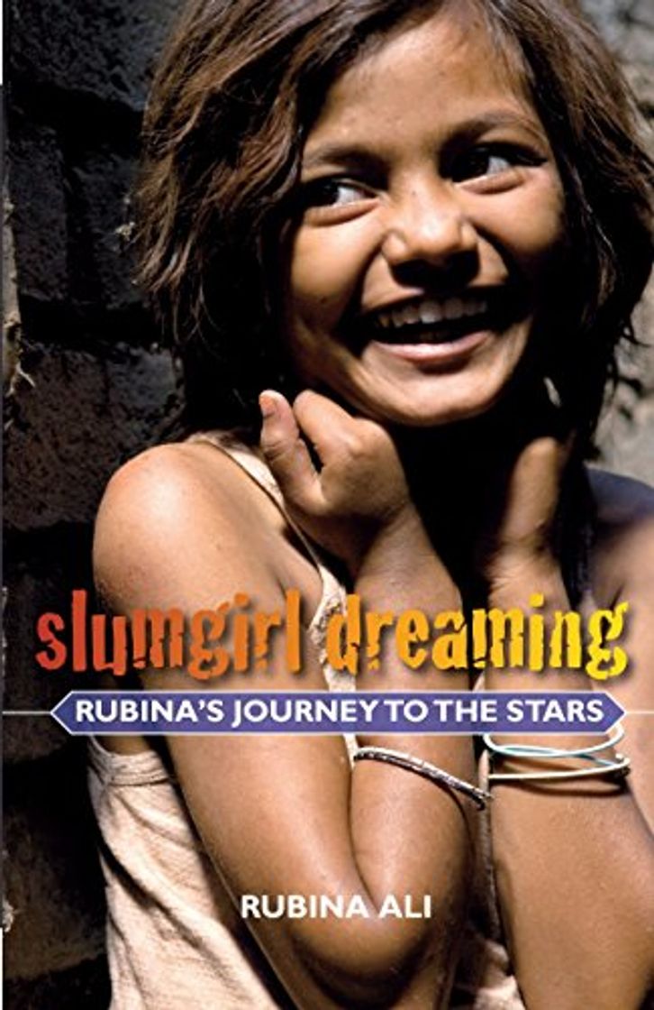 Libros Slumgirl Dreaming: Rubina's Journey to the Stars